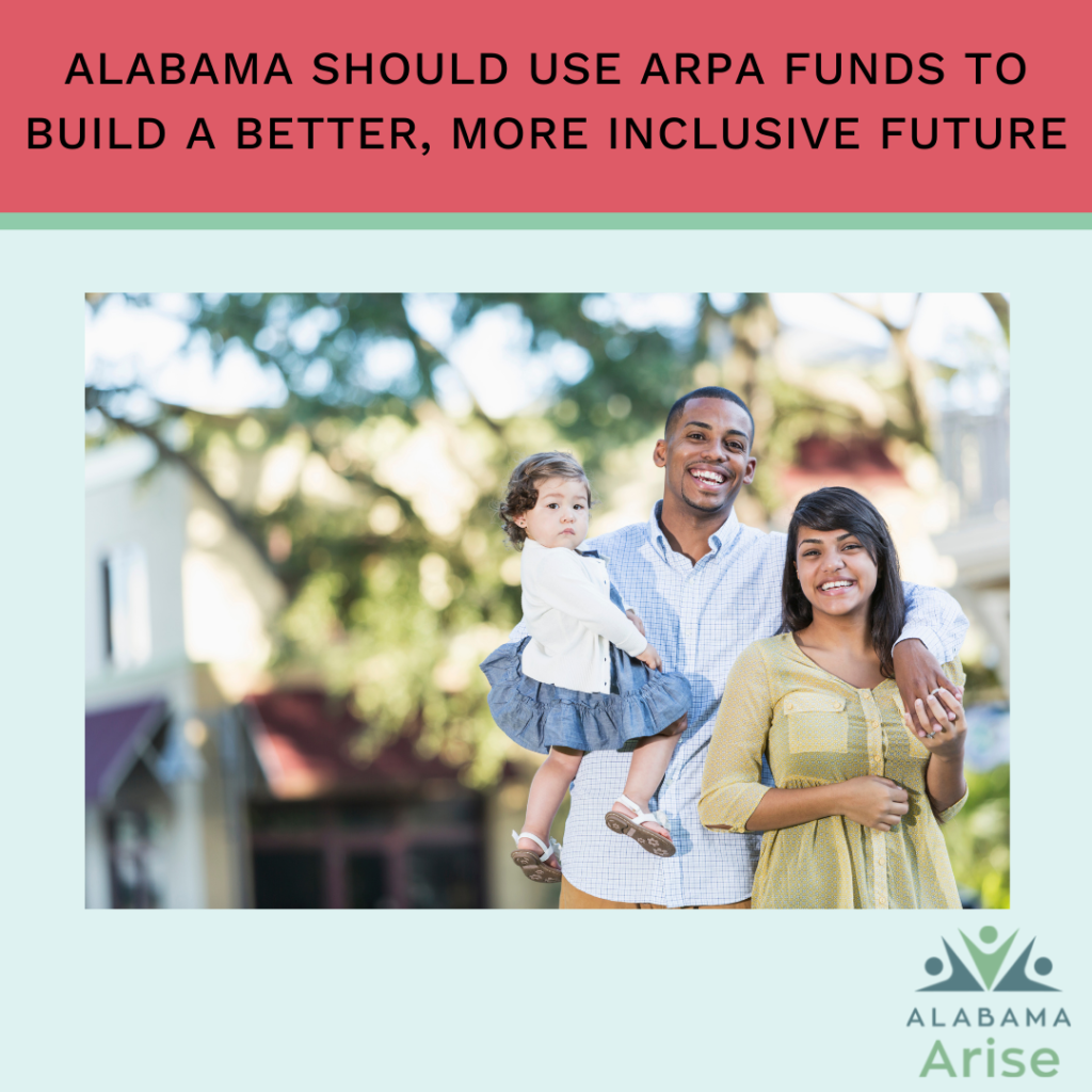 Photo of a smiling couple and their child. Headline: Alabama should use ARPA funds to build a better, more inclusive future.