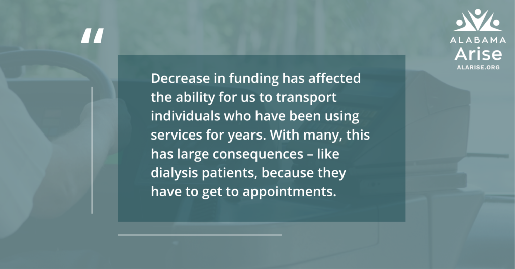 Image of bus driver. Text: Decrease in funding has affected the ability for us to transport individuals who have been using services for years. With many, this has large consequences – like dialysis patients, because they have to get to appointments. 